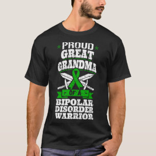 Proud Great Grandma Of A Bipolar Disorder Warrior T-Shirt