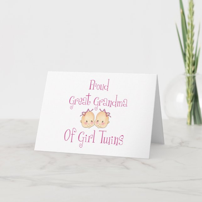 Proud Great Grandma Of Girl Twins Card (Front)