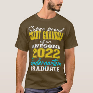 Proud Great Grandma of Kindergarten Graduate 2022 T-Shirt