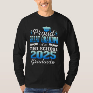 Proud Great Grandpa of 2025 Class Med school Gradu T-Shirt