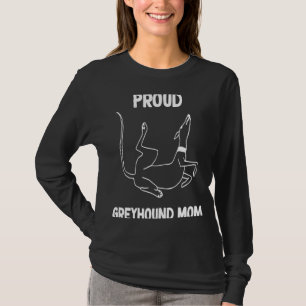 Proud Greyhound mum Roaching 1 T-Shirt