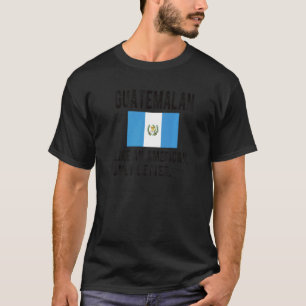 Proud Guatemalan Flag Guatemala Born Guatemalan Ro T-Shirt
