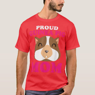 Proud Guinea Pig Mum Furry Potato Hamster Pet Love T-Shirt