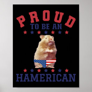 Proud Hamerican 4th July Patriotic American Hamste Poster