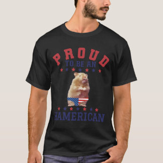 Proud Hamerican 4th July Patriotic American Hamste T-Shirt