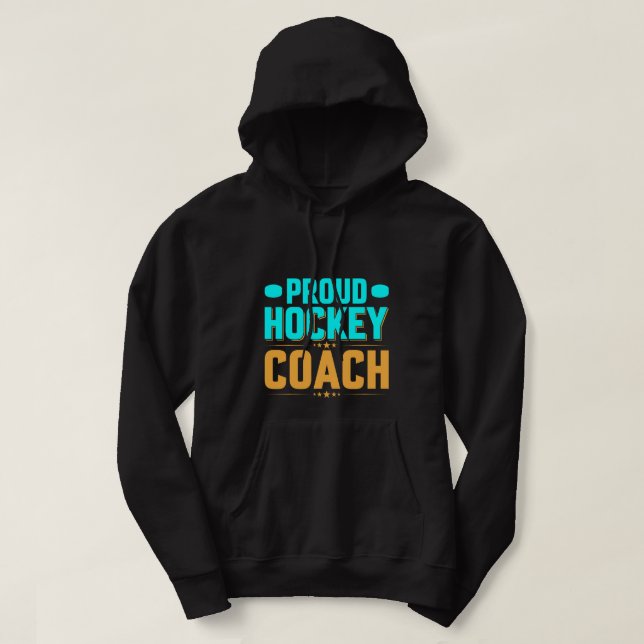Proud  Hockey Coach Hoodie (Design Front)