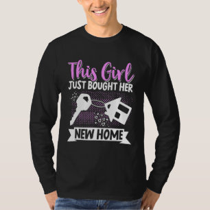 Proud Homeowner This Girl Just Bought Her New Home T-Shirt