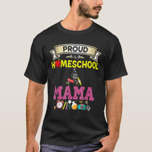 Proud Homeschool Mama Back To School Mummy Mother T-Shirt