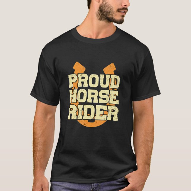 Proud Horse Rider Equestrian Horse Riding Farmer H T-Shirt (Front)