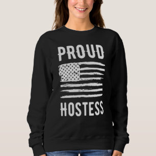 Proud Hostess Profession American Flag Sweatshirt