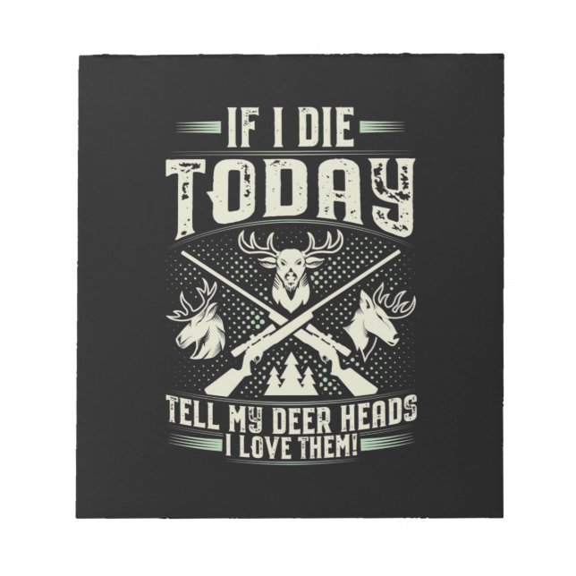 Proud Hunter Love Hunting Notepad (Front)