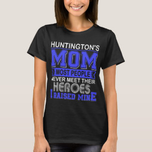 Proud Huntington's Mum I Raised Mine T-Shirt