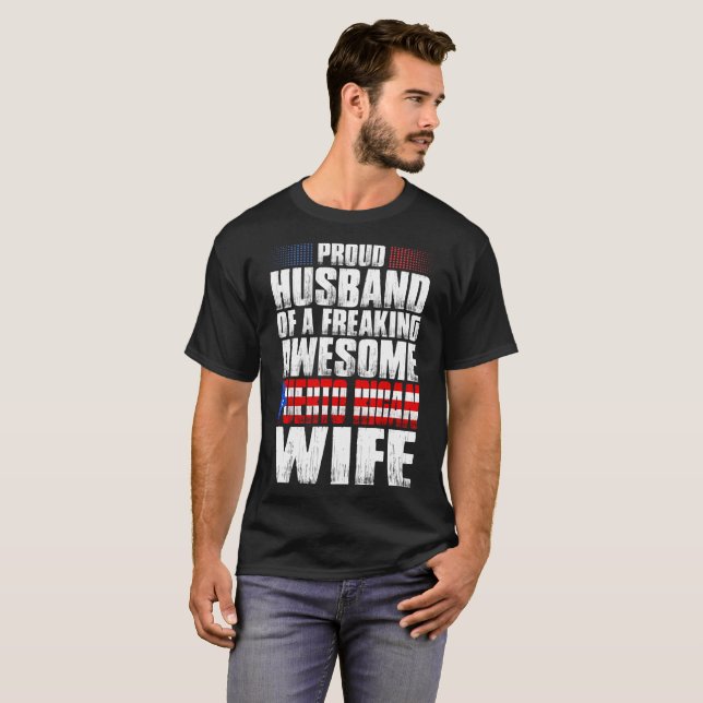 Proud Husband Freaking Awesome Puerto Rican Wife T-Shirt (Front Full)
