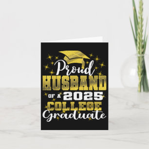 Proud Husband Of 2025 College Graduate Family 24 G Card