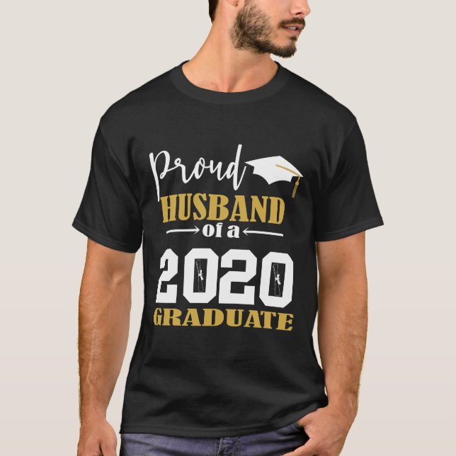 Proud Husband of a 2020 Graduate White T-Shirt (Front)
