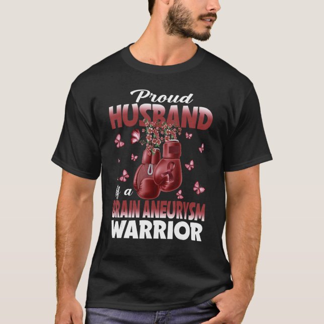 Proud Husband Of A Brain Aneurysm Warrior Awarenes T-Shirt (Front)