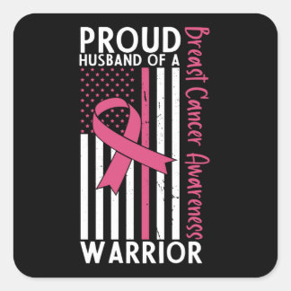 Proud Husband Of A Breast Cancer Warrior Wife Square Sticker