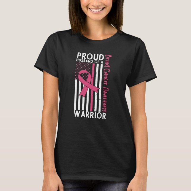 Proud Husband Of A Breast Cancer Warrior Wife T-Shirt (Front)