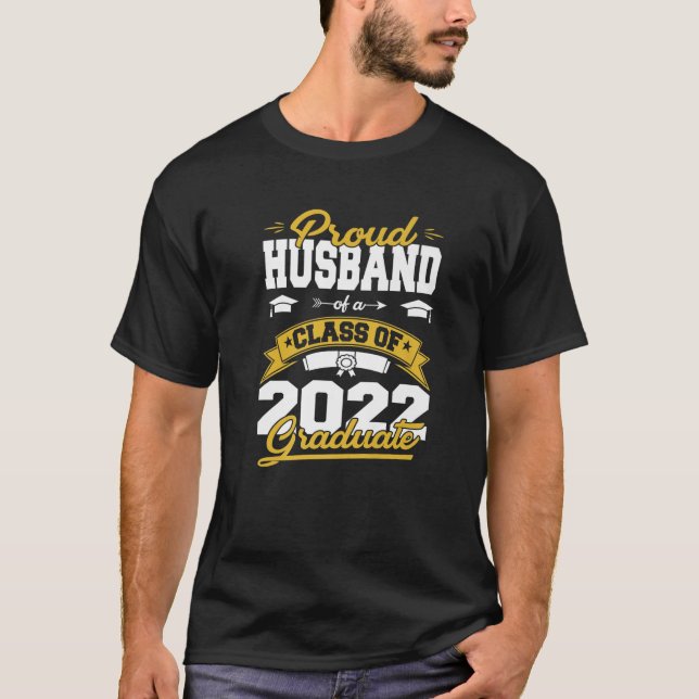 Proud Husband Of A Class Of 2022 Graduate Gifts Se T-Shirt (Front)