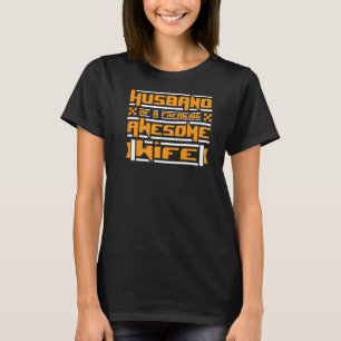 Proud Husband of a Freaking Awesome Wife Fashion S T-Shirt