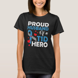 Proud Husband Of A Type 1 Diabetes Hero Warrior Su T-Shirt
