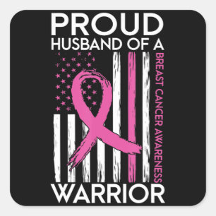 Proud Husband Of A Warrior Breast Cancer Support S Square Sticker