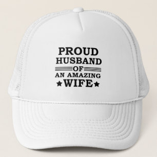 proud husband of an amazing wife trucker hat
