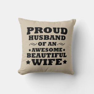 proud husband of an awesome beautiful wife cushion
