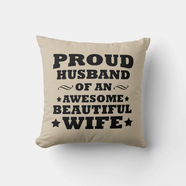 proud husband of an awesome beautiful wife cushion (Front)