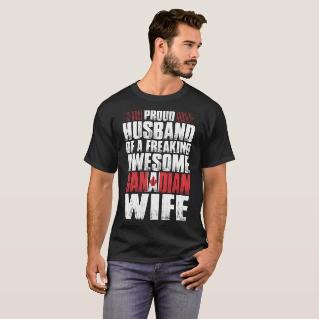 Proud Husband Of Awesome Canadian Wife Tshirt (Front Full)