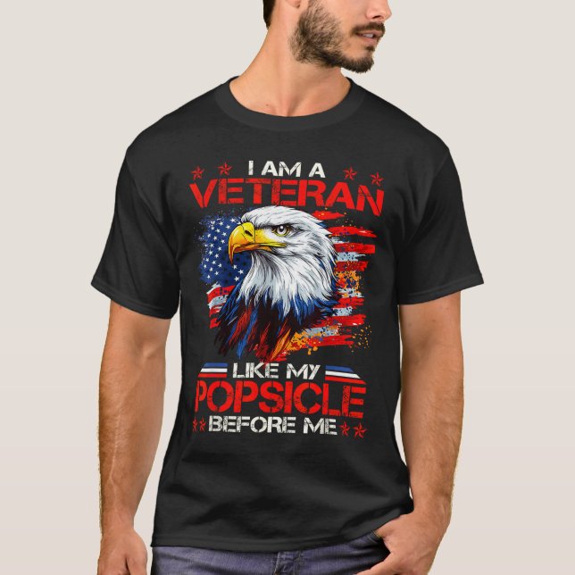 Proud I Am A Veteran Like My Psicle Before Me Vete T-Shirt (Front)
