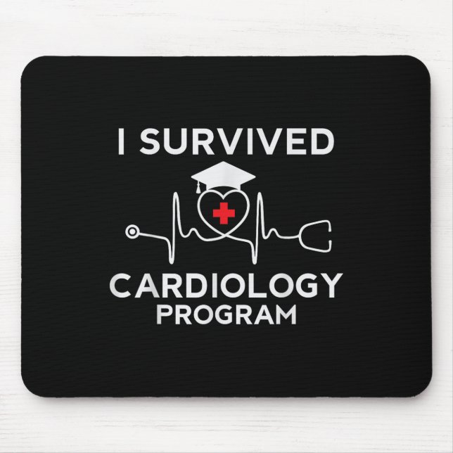 Proud I Survived Cardiology Program Nurse Doctor G Mouse Mat (Front)