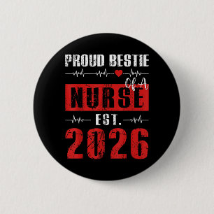 Proud ie of a Nurse Est 2026 New Graduate RN BFF 6 Cm Round Badge