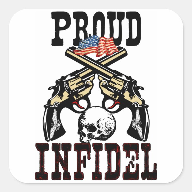 Proud Infidel! Square Sticker (Front)