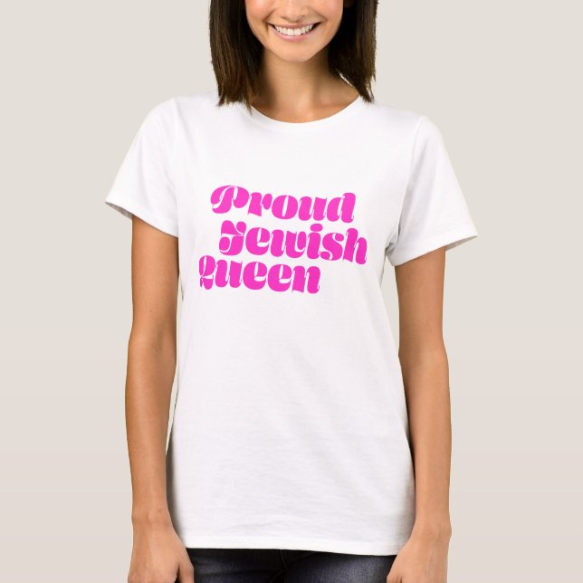 Proud Jewish Queen T-Shirt (Front)