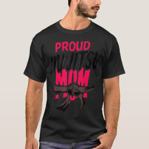 Proud Jiu Jitsu Mum  T-Shirt
