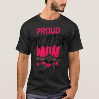 Proud Jiu Jitsu Mum  T-Shirt
