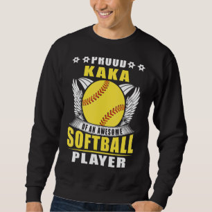 Proud Kaka Of An Awesome Softball Player Softball  Sweatshirt