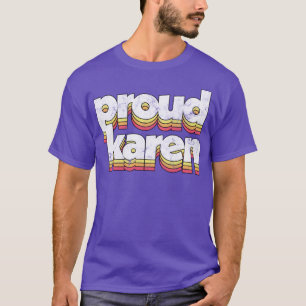 Proud Karen Humour Typography Design T-Shirt