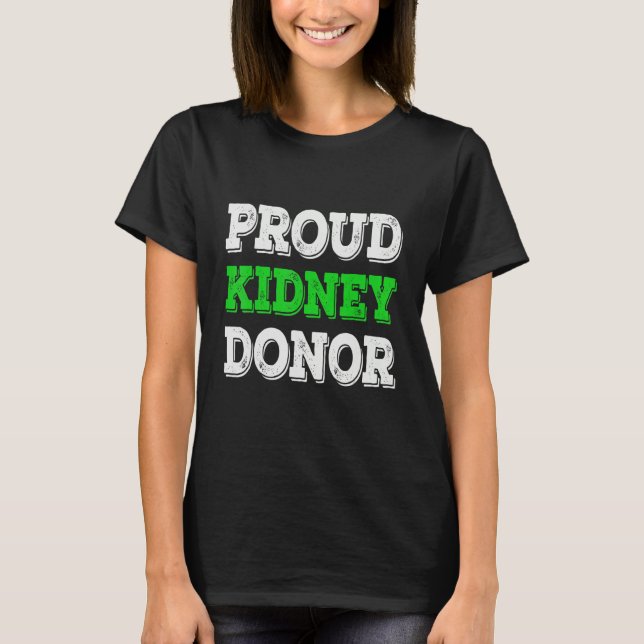 Proud Kidney Donor T-Shirt (Front)