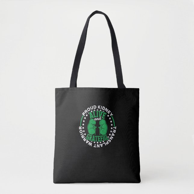 Proud Kidney Transplant Warrior Alive and Tote Bag (Front)