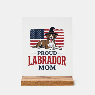 Proud Labrador Mum Patriotic Dog Halloween Shirt D Acrylic Sign