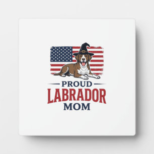 Proud Labrador Mum Patriotic Dog Halloween Shirt D Plaque