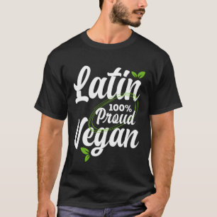 Proud Latin American and 100 vegan pro vegan T-Shirt
