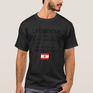 Proud Lebanese Definition Lebanon Flag Lebanese Ro T-Shirt