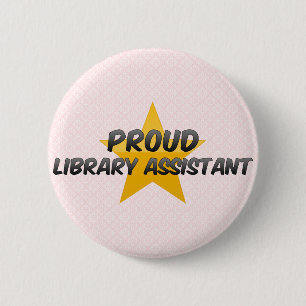 Proud Library Assistant 6 Cm Round Badge