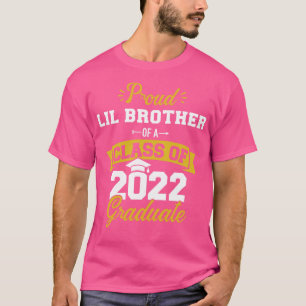 Proud lil brother class of 2022 graduate senior gr T-Shirt