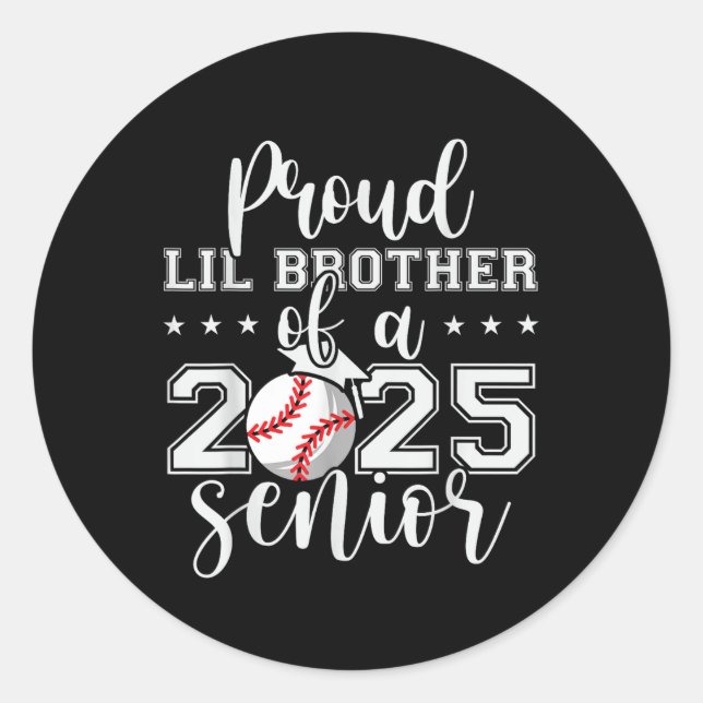Proud Lil Brother Of A 2025 Senior Baseball Gradua Classic Round Sticker (Front)
