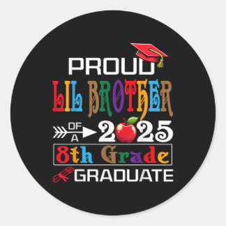 Proud Lil Brother Of A Cl Of 2025 8th Grade Gradua Classic Round Sticker