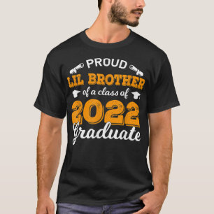 Proud Lil Brother Of A Class Of 2022 Graduate Seni T-Shirt